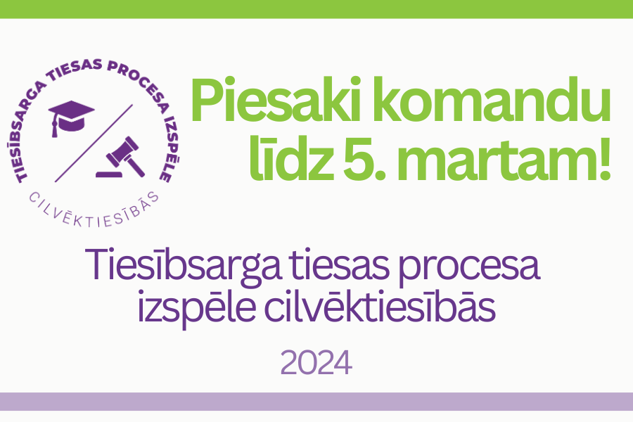 Līdz 5. martam piesaki komandu Tiesībsarga tiesas procesa izspēlei cilvēktiesībās 2024