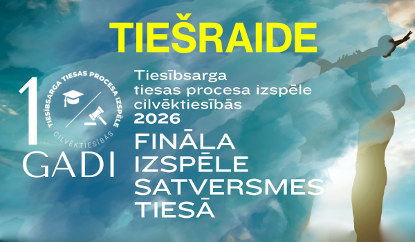 Tiesībsarga tiesas procesa izspēle cilvēktiesībās 2026 fināla tiešraide